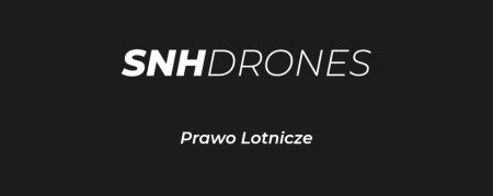 SNH Drones prawo lotnicze
